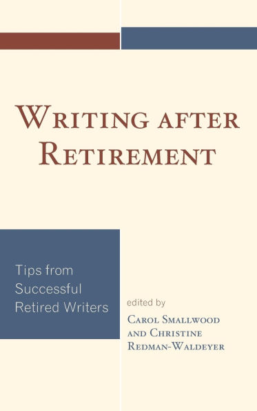 Writing after Retirement: Tips from Successful Retired Writers