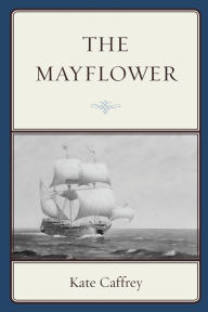 Title: The Mayflower, Author: Kate Caffrey