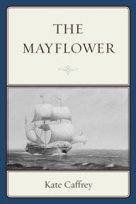 Title: The Mayflower, Author: Kate Caffrey