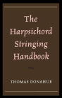 The Harpsichord Stringing Handbook