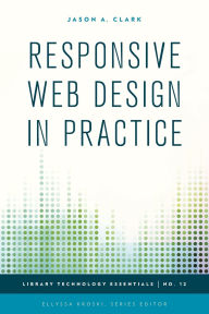 Title: Responsive Web Design in Practice, Author: Jason A. Clark