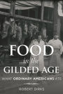 Food in the Gilded Age: What Ordinary Americans Ate