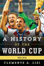 A History of the World Cup: 1930-2014