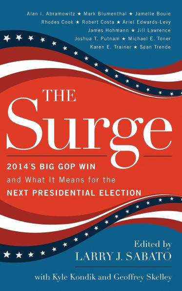 The Surge: 2014's Big GOP Win and What It Means for the Next Presidential Election