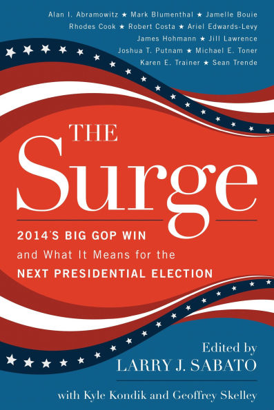 The Surge: 2014's Big GOP Win and What It Means for the Next Presidential Election