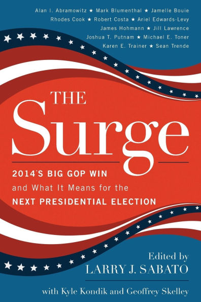 The Surge: 2014's Big GOP Win and What It Means for the Next Presidential Election