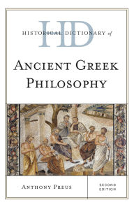 Title: Historical Dictionary of Ancient Greek Philosophy, Author: Anthony Preus