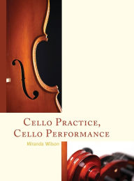 Title: Cello Practice, Cello Performance, Author: Miranda Wilson