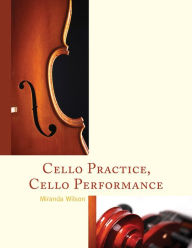 Title: Cello Practice, Cello Performance, Author: Miranda Wilson assistant professor of cello