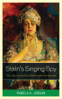 Stalin's Singing Spy: The Life and Exile of Nadezhda Plevitskaya