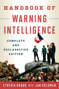 Title: Handbook of Warning Intelligence, Author: Cynthia Grabo