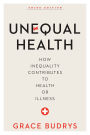 Unequal Health: How Inequality Contributes to Health or Illness