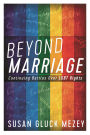 Beyond Marriage: Continuing Battles for LGBT Rights