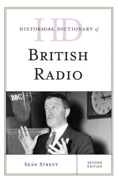 Historical Dictionary of British Radio