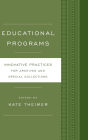 Educational Programs: Innovative Practices for Archives and Special Collections