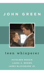 Title: John Green: Teen Whisperer, Author: Kathleen Deakin