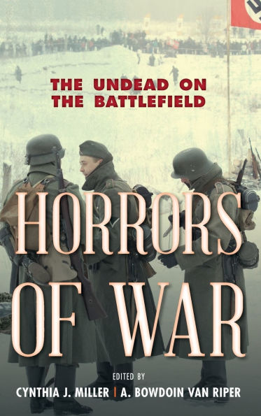 Horrors of War: The Undead on the Battlefield