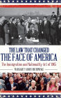 The Law that Changed the Face of America: The Immigration and Nationality Act of 1965