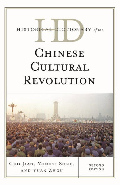 Historical Dictionary of the Chinese Cultural Revolution