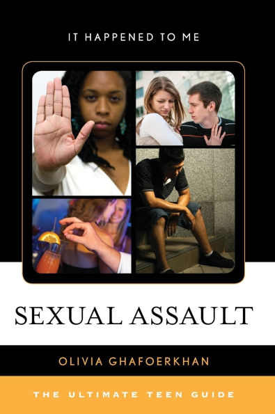 Sexual Assault: The Ultimate Teen Guide