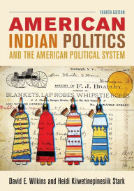 Title: American Indian Politics and the American Political System, Author: David E. Wilkins