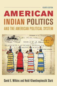 Title: American Indian Politics and the American Political System, Author: David E. Wilkins