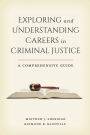 Exploring and Understanding Careers in Criminal Justice: A Comprehensive Guide