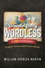 Wonderfully Wordless: The 500 Most Recommended Graphic Novels and Picture Books