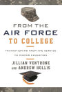 From the Air Force to College: Transitioning from the Service to Higher Education