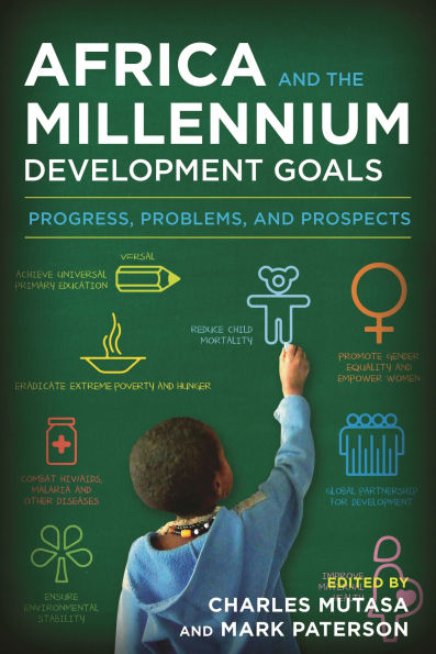 Africa and the Millennium Development Goals: Progress, Problems, and Prospects