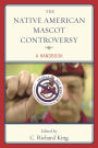 The Native American Mascot Controversy: A Handbook