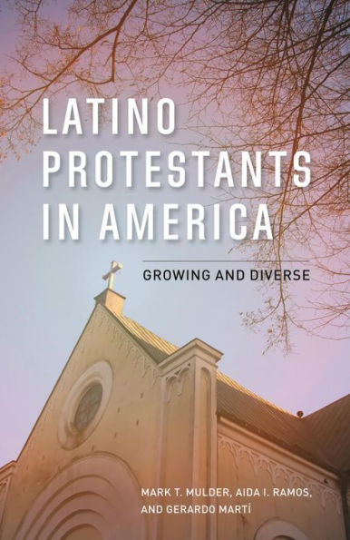 Latino Protestants in America: Growing and Diverse