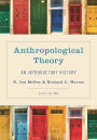 Anthropological Theory: An Introductory History