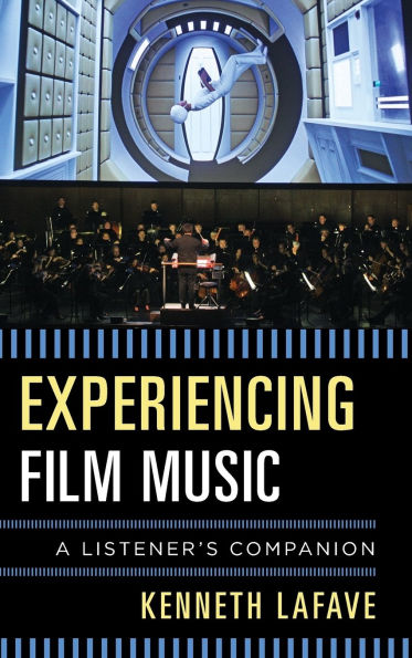 Experiencing Film Music: A Listener's Companion