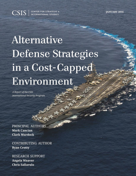 Alternative Defense Strategies in a Cost-Capped Environment