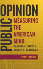 Public Opinion: Measuring the American Mind