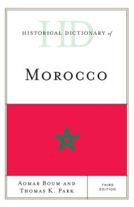Title: Historical Dictionary of Morocco, Author: Aomar Boum