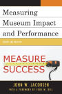 Measuring Museum Impact and Performance: Theory and Practice