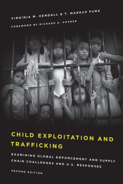 Child Exploitation and Trafficking: Examining Global Enforcement and Supply Chain Challenges and U.S. Responses