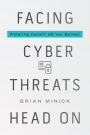 Facing Cyber Threats Head On: Protecting Yourself and Your Business
