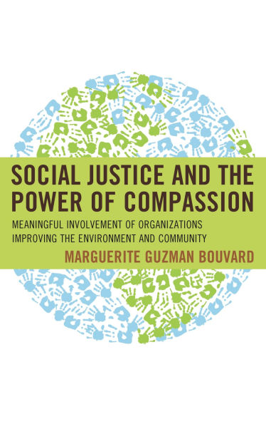 Social Justice and the Power of Compassion: Meaningful Involvement of Organizations Improving the Environment and Community