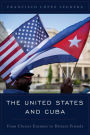 The United States and Cuba: From Closest Enemies to Distant Friends