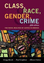 Class, Race, Gender, and Crime: The Social Realities of Justice in America