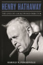 Henry Hathaway: The Lives of a Hollywood Director