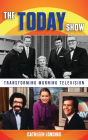 The Today Show: Transforming Morning Television