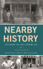 Nearby History: Exploring the Past Around You / Edition 4