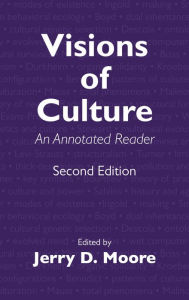 Title: Visions of Culture: An Annotated Reader, Author: Jerry D. Moore