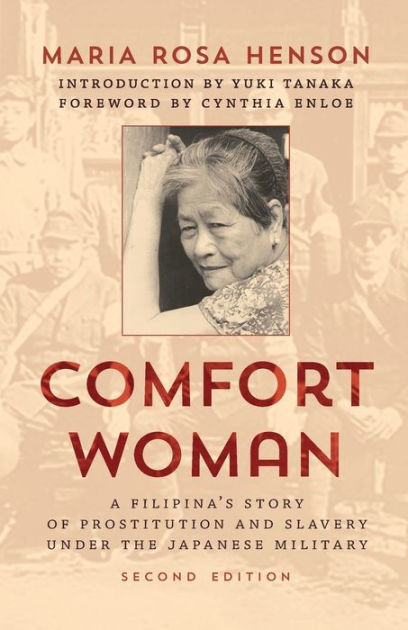 Comfort Woman A Filipina S Story Of Prostitution And Slavery Under The