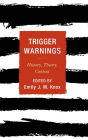 Trigger Warnings: History, Theory, Context