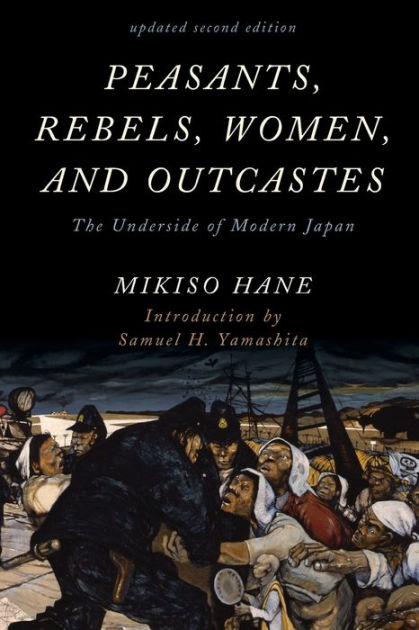 Peasants, Rebels, Women, and Outcastes: The Underside of Modern  Japan|Paperback